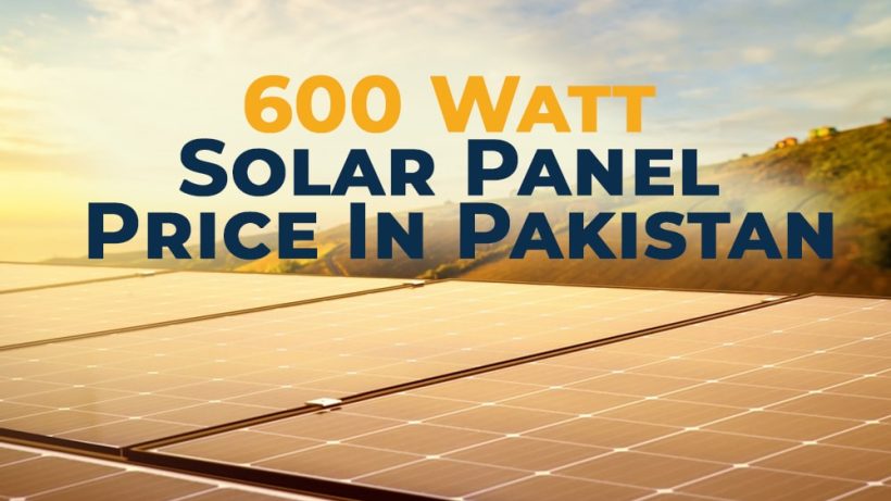 Explore The 600 Watt Solar Panel Price In Pakistan-min