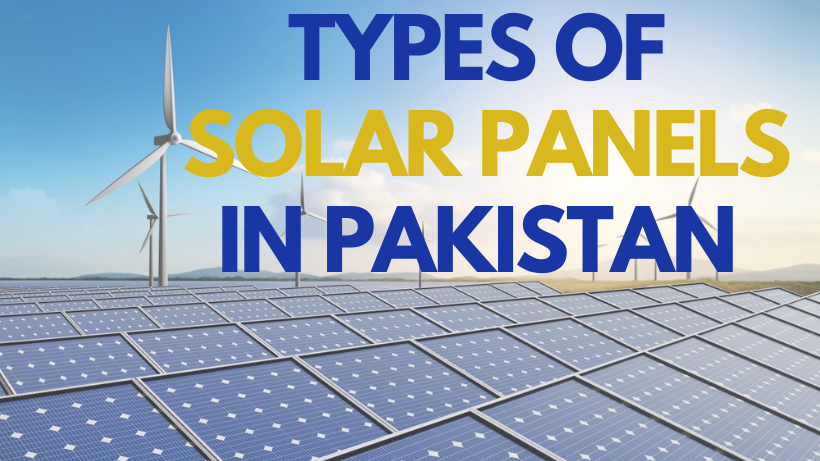 Types Of Solar Panels In Pakistan