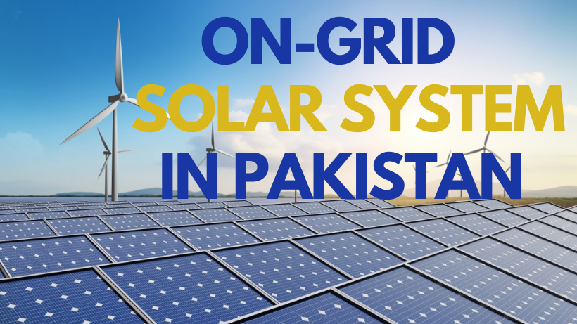 On-Grid Solar System in Pakistan