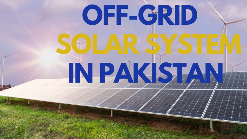 Off-gird Solar System in Pakistan