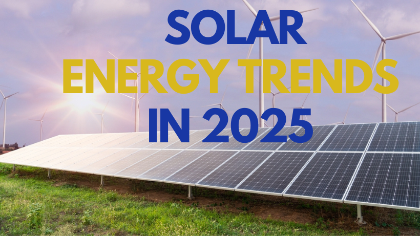 Solar Energy Trends in 2025